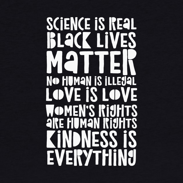 Science Is Real - Black Lives Matter - Love Is Love by CatsCrew